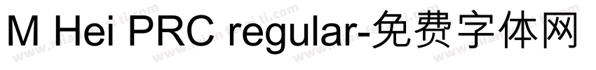 M Hei PRC regular字体转换